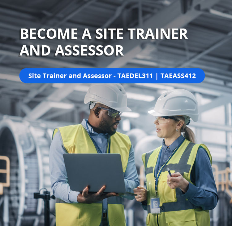 Become a Site Trainer and Assessor